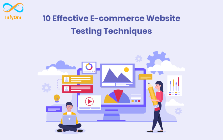 10 Effective E-commerce Website Testing Techniques