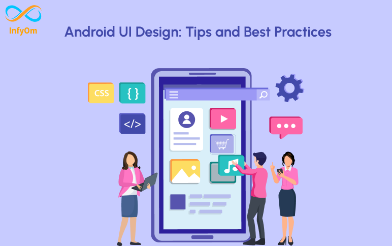 Android UI Design: Tips and Best Practices