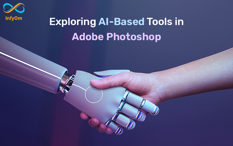 Exploring AI-Based Tools in Adobe Photoshop