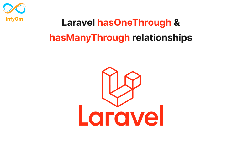 Laravel hasOneThough & Laravel hasManyThough Relationships