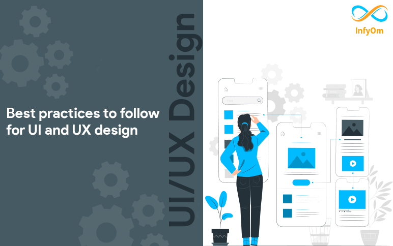 Best practices to follow for UI and UX design