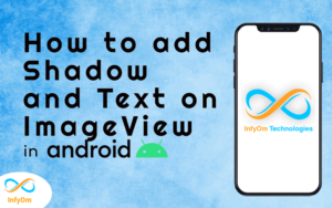 How to add Shadow and Text on ImageView in Android