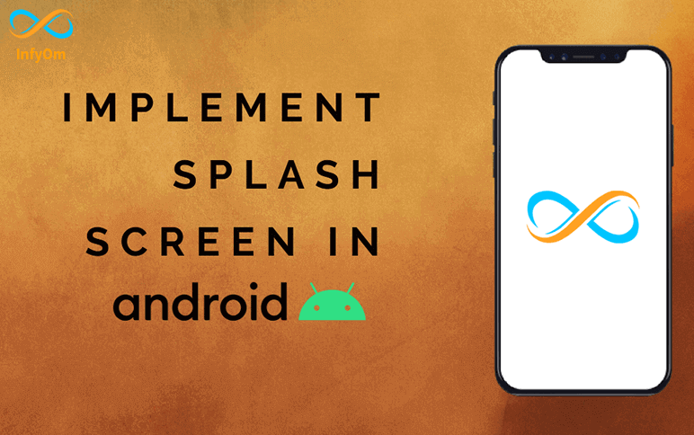 How to Implement Splash Screen in Android