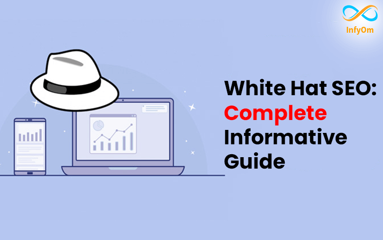 White Hat SEO: Complete Informative Guide